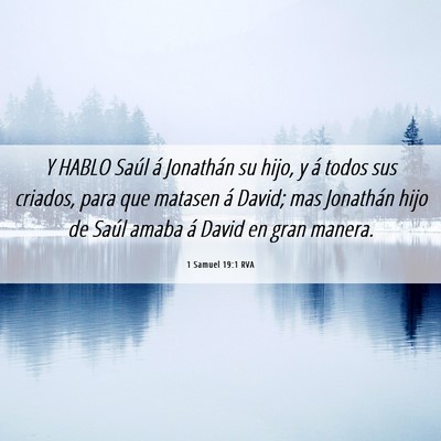 Picture 06 - 1 Samuel 19:1 RVA - Y HABLO Saúl á Jonathán su hijo, y á todos - Bible Verse Picture