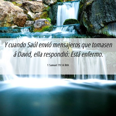Picture 06 - 1 Samuel 19:14 RVA - Y cuando Saúl envió mensajeros que tomasen á - Bible Verse Picture