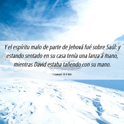 Picture 06 - 1 Samuel 19:9 RVA - Y el espíritu malo de parte de Jehová fué - Bible Verse Picture