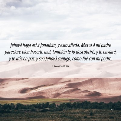 Picture 06 - 1 Samuel 20:13 RVA - Jehová haga así á Jonathán, y esto añada. - Bible Verse Picture
