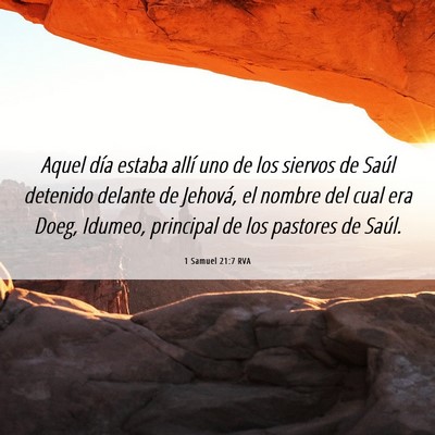 Picture 06 - 1 Samuel 21:7 RVA - Aquel día estaba allí uno de los siervos de - Bible Verse Picture