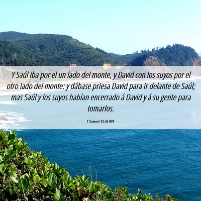 Picture 06 - 1 Samuel 23:26 RVA - Y Saúl iba por el un lado del monte, y David con - Bible Verse Picture