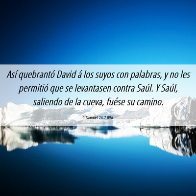 Picture 06 - 1 Samuel 24:7 RVA - Así quebrantó David á los suyos con palabras, - Bible Verse Picture