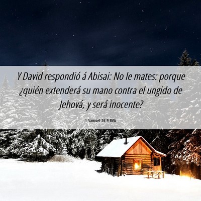 Picture 06 - 1 Samuel 26:9 RVA - Y David respondió á Abisai: No le mates: porque - Bible Verse Picture