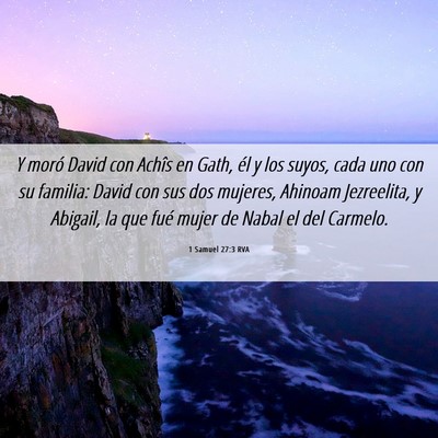 Picture 06 - 1 Samuel 27:3 RVA - Y moró David con Achîs en Gath, él y los - Bible Verse Picture