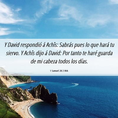 Picture 06 - 1 Samuel 28:2 RVA - Y David respondió á Achîs: Sabrás pues lo que - Bible Verse Picture