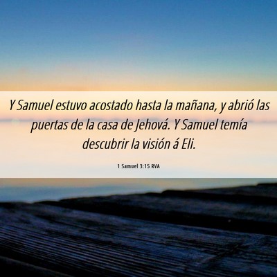 Picture 06 - 1 Samuel 3:15 RVA - Y Samuel estuvo acostado hasta la mañana, y - Bible Verse Picture