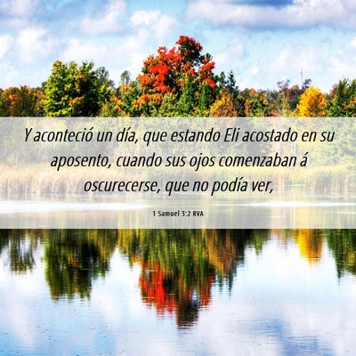 Picture 06 - 1 Samuel 3:2 RVA - Y aconteció un día, que estando Eli acostado en - Bible Verse Picture