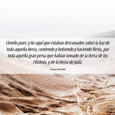 Picture 06 - 1 Samuel 30:16 RVA - Llevólo pues: y he aquí que estaban derramados - Bible Verse Picture