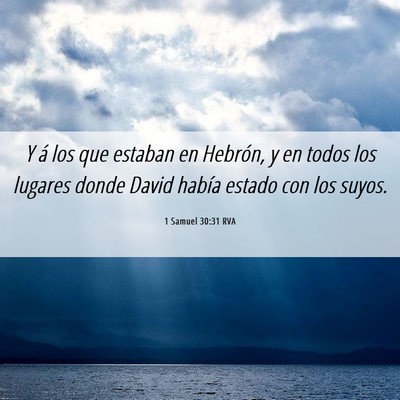 Picture 06 - 1 Samuel 30:31 RVA - Y á los que estaban en Hebrón, y en todos los - Bible Verse Picture