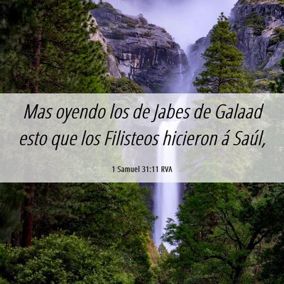 Picture 06 - 1 Samuel 31:11 RVA - Mas oyendo los de Jabes de Galaad esto que los - Bible Verse Picture