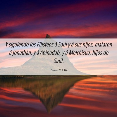 Picture 06 - 1 Samuel 31:2 RVA - Y siguiendo los Filisteos á Saúl y á sus - Bible Verse Picture