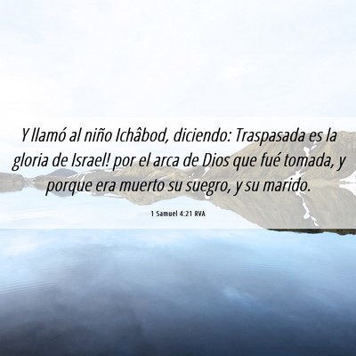 Picture 06 - 1 Samuel 4:21 RVA - Y llamó al niño Ichâbod, diciendo: - Bible Verse Picture