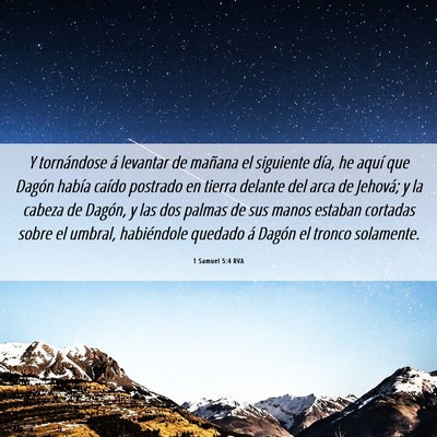 Picture 06 - 1 Samuel 5:4 RVA - Y tornándose á levantar de mañana el siguiente - Bible Verse Picture