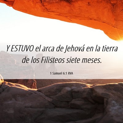 Picture 06 - 1 Samuel 6:1 RVA - Y ESTUVO el arca de Jehová en la tierra de los - Bible Verse Picture