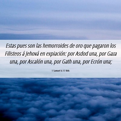 Picture 06 - 1 Samuel 6:17 RVA - Estas pues son las hemorroides de oro que pagaron - Bible Verse Picture