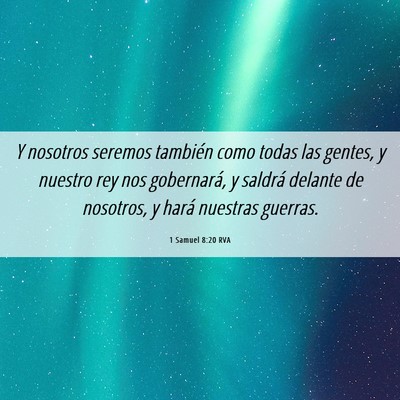 Picture 06 - 1 Samuel 8:20 RVA - Y nosotros seremos también como todas las - Bible Verse Picture