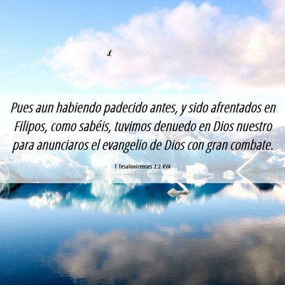 Picture 06 - 1 Tesalonicenses 2:2 RVA - Pues aun habiendo padecido antes, y sido - Bible Verse Picture