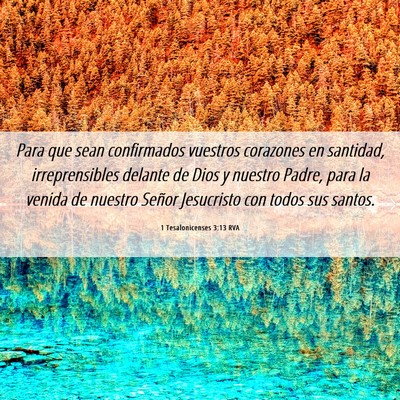 Picture 06 - 1 Tesalonicenses 3:13 RVA - Para que sean confirmados vuestros corazones en - Bible Verse Picture