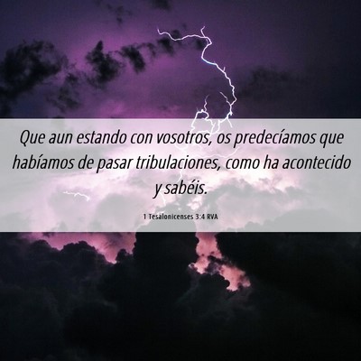 Picture 06 - 1 Tesalonicenses 3:4 RVA - Que aun estando con vosotros, os predecíamos que - Bible Verse Picture