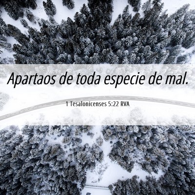 Picture 06 - 1 Tesalonicenses 5:22 RVA - Apartaos de toda especie de - Bible Verse Picture