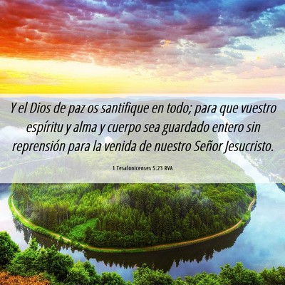 Picture 06 - 1 Tesalonicenses 5:23 RVA - Y el Dios de paz os santifique en todo; para que - Bible Verse Picture