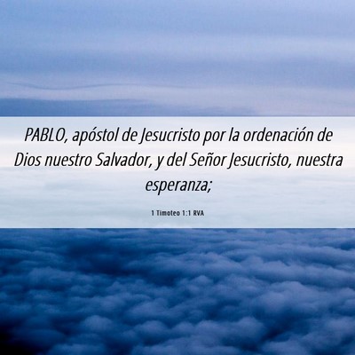 Picture 06 - 1 Timoteo 1:1 RVA - PABLO, apóstol de Jesucristo por la ordenación - Bible Verse Picture