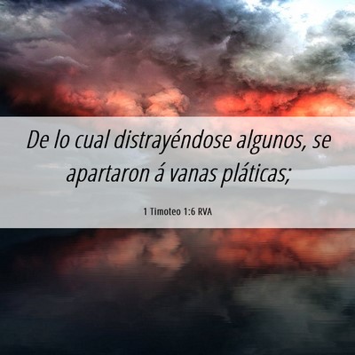 Picture 06 - 1 Timoteo 1:6 RVA - De lo cual distrayéndose algunos, se apartaron - Bible Verse Picture
