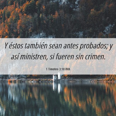 Picture 06 - 1 Timoteo 3:10 RVA - Y éstos también sean antes probados; y así - Bible Verse Picture