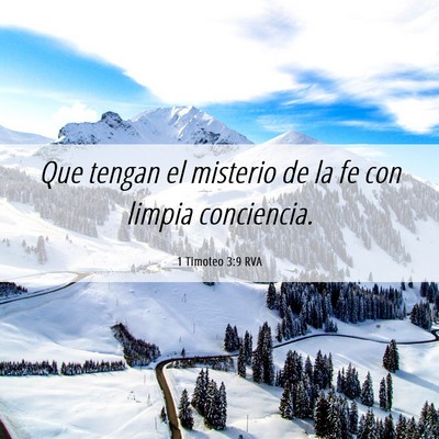 Picture 06 - 1 Timoteo 3:9 RVA - Que tengan el misterio de la fe con limpia - Bible Verse Picture