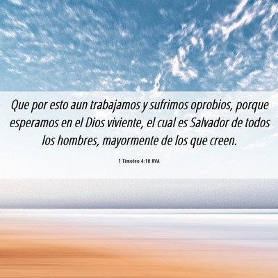 Picture 06 - 1 Timoteo 4:10 RVA - Que por esto aun trabajamos y sufrimos oprobios, - Bible Verse Picture