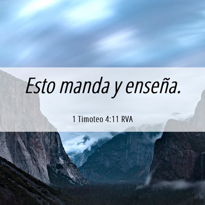 Picture 06 - 1 Timoteo 4:11 RVA - Esto manda y - Bible Verse Picture