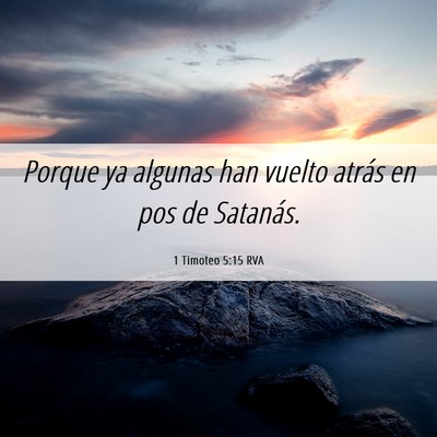 Picture 06 - 1 Timoteo 5:15 RVA - Porque ya algunas han vuelto atrás en pos de - Bible Verse Picture