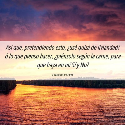 Picture 06 - 2 Corintios 1:17 RVA - Así que, pretendiendo esto, ¿usé quizá de - Bible Verse Picture