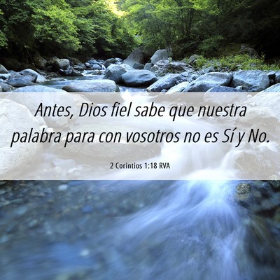 Picture 06 - 2 Corintios 1:18 RVA - Antes, Dios fiel sabe que nuestra palabra para - Bible Verse Picture