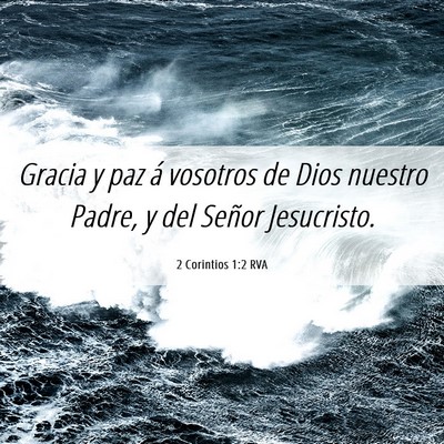 Picture 06 - 2 Corintios 1:2 RVA - Gracia y paz á vosotros de Dios nuestro Padre, y - Bible Verse Picture