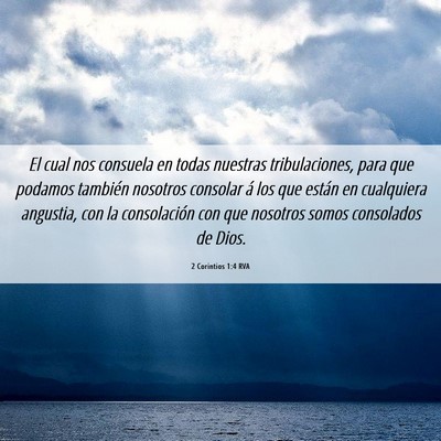 Picture 06 - 2 Corintios 1:4 RVA - El cual nos consuela en todas nuestras - Bible Verse Picture