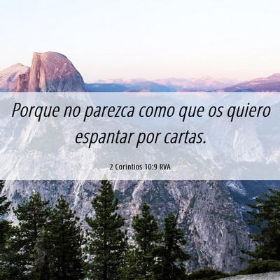 Picture 06 - 2 Corintios 10:9 RVA - Porque no parezca como que os quiero espantar por - Bible Verse Picture
