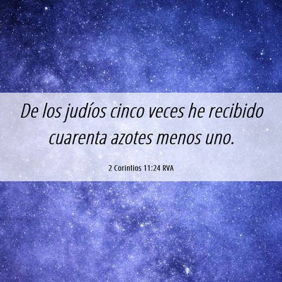 Picture 06 - 2 Corintios 11:24 RVA - De los judíos cinco veces he recibido cuarenta - Bible Verse Picture