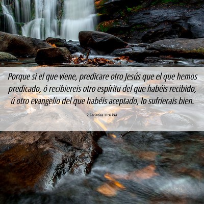 Picture 06 - 2 Corintios 11:4 RVA - Porque si el que viene, predicare otro Jesús que - Bible Verse Picture
