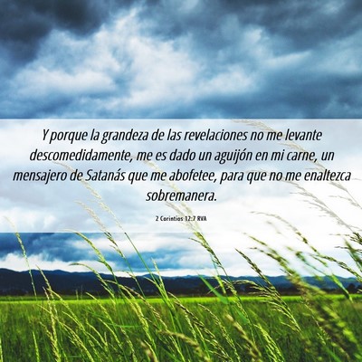 Picture 06 - 2 Corintios 12:7 RVA - Y porque la grandeza de las revelaciones no me - Bible Verse Picture