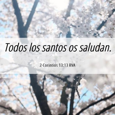 Picture 06 - 2 Corintios 13:13 RVA - Todos los santos os - Bible Verse Picture