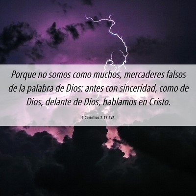 Picture 06 - 2 Corintios 2:17 RVA - Porque no somos como muchos, mercaderes falsos de - Bible Verse Picture