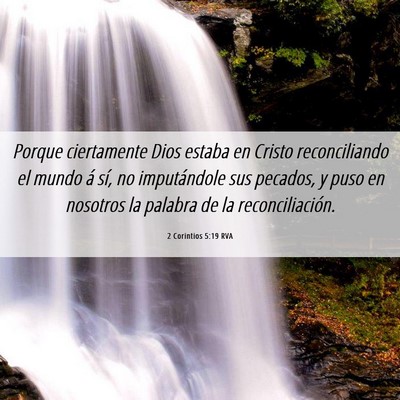 Picture 06 - 2 Corintios 5:19 RVA - Porque ciertamente Dios estaba en Cristo - Bible Verse Picture