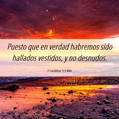 Picture 06 - 2 Corintios 5:3 RVA - Puesto que en verdad habremos sido hallados - Bible Verse Picture