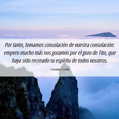 Picture 06 - 2 Corintios 7:13 RVA - Por tanto, tomamos consolación de vuestra - Bible Verse Picture