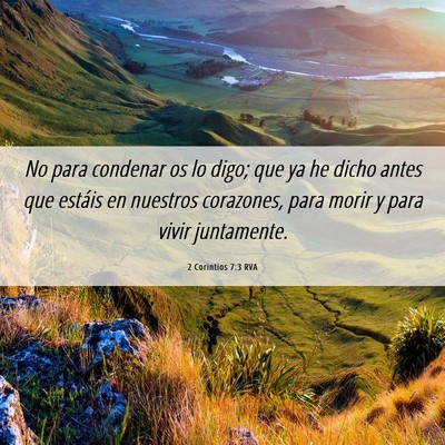 Picture 06 - 2 Corintios 7:3 RVA - No para condenar os lo digo; que ya he dicho - Bible Verse Picture