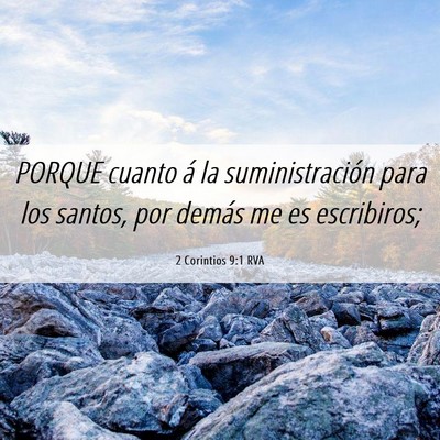 Picture 06 - 2 Corintios 9:1 RVA - PORQUE cuanto á la suministración para los - Bible Verse Picture