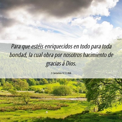 Picture 06 - 2 Corintios 9:11 RVA - Para que estéis enriquecidos en todo para toda - Bible Verse Picture