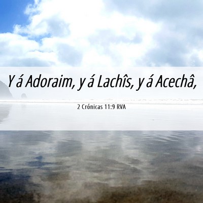 Picture 06 - 2 Crónicas 11:9 RVA - Y á Adoraim, y á Lachîs, y á - Bible Verse Picture